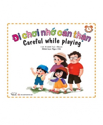 Ky nang trong sinh hoat: Di choi nho can than Ky nang trong sinh hoat: Di choi nho can than