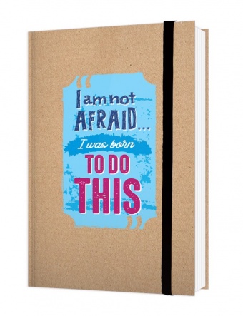 Notebook - I am not afraid I was born to do this