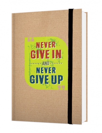 Notebook - Never give in and never give up