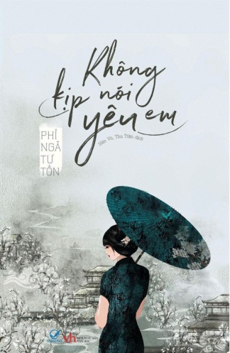 Khong kip noi yeu em Khong kip noi yeu em