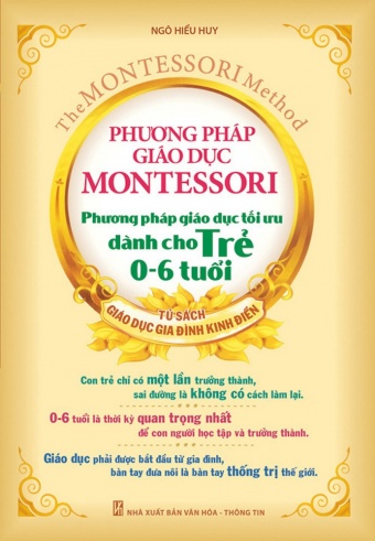 Phuong Phap Giao Duc Montessori - Phuong Phap Giao Duc Toi Uu Danh Cho Tre 0-6 Tuoi (2022)