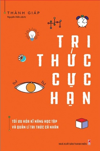 Tri Thuc Cuc Han - Toi Uu Hoa Ki Nang Hoc Tap Va Quan Li Tri Thuc Ca Nhan
