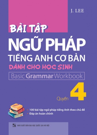 Bai tap ngu phap Tieng Anh co ban danh cho hoc sinh - Quyen 4