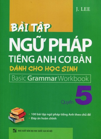 Bai tap ngu phap Tieng Anh co ban danh cho hoc sinh - Quyen 5