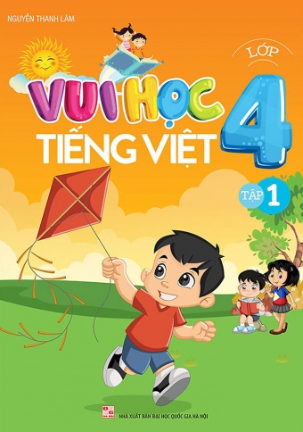 Vui hoc Tieng Viet lop 4 - Tap 1