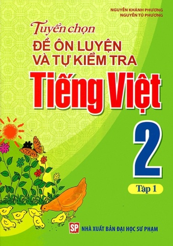 Tuyen Chon De On Luyen Va Tu Kiem Tra Tieng Viet Lop 2 - Tap 1 (Tai Ban 2019)
