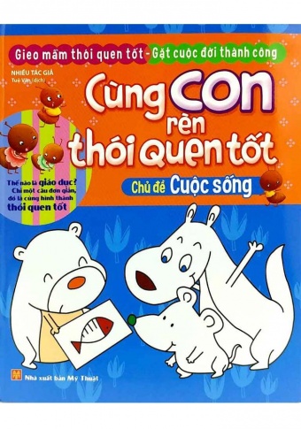 Cung Con Ren Thoi Quen Tot - Chu De: Cuoc Song (Tai Ban 2018)
