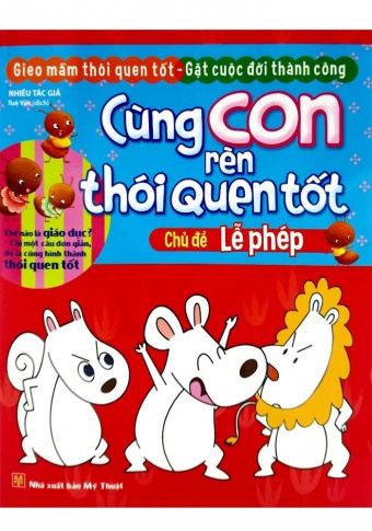 Cung Con Ren Thoi Quen Tot - Chu De: Le Phep (Tai Ban 2018)