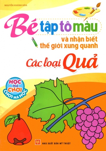 Tap To Mau Va Nhan Biet The Gioi Xung Quanh - Cac Loai Qua