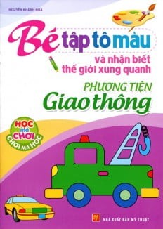 Tap To Mau Va Nhan Biet The Gioi Xung Quanh - Cac Phuong Tien Giao Thong