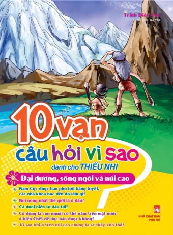 10 Van Cau Hoi Vi Sao Danh Cho Thieu Nhi Dai Duong, Song Ngoi Va Nui Cao