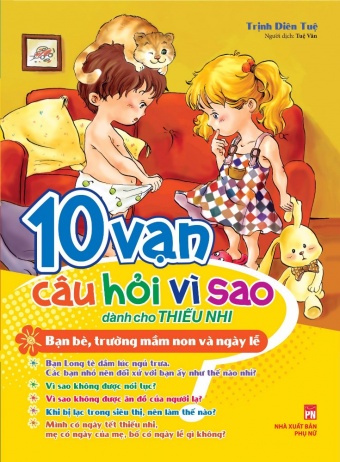 10 Van Cau Hoi Vi Sao Danh Cho Thieu Nhi_Ban Be, Truong Mam Non Va Ngay Le
