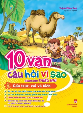 10 Van Cau Hoi Vi Sao Danh Cho Thieu Nhi Gau Truc, Voi Va Kien