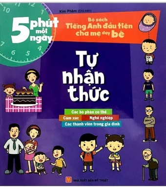 Bo Sach Tieng Anh Dau Tien Cua Be - 5 Phut Moi Ngay - Tu Nhan Thuc