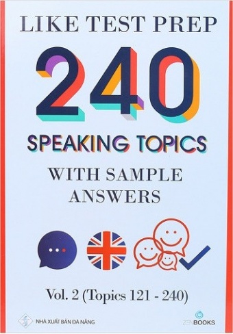 240 Speaking Topics With Sample Answers - Vol_ 2 (Topics 121 - 240)