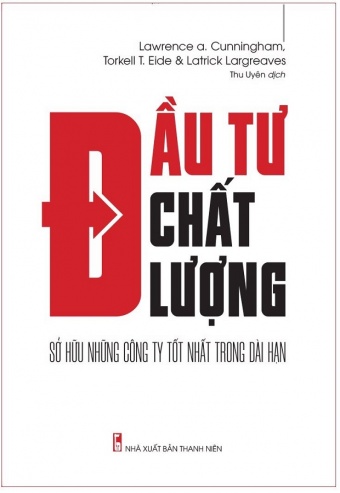 Dau Tu Chat Luong - So Huu Nhung Cong Ty Tot Nhat Trong Dai Han