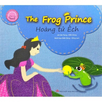 Hoang Tu Ech - The Frog Prince - Song Ngu Anh Viet (Tai Ban 2019)