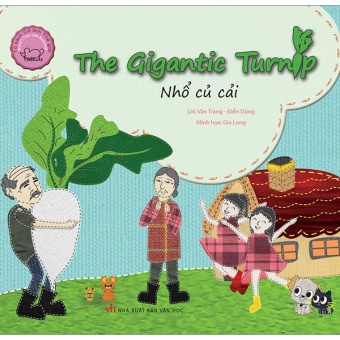 Co Tich The Gioi Song Ngu Anh - Viet: The Gigantic Tunip - Nho Cu Cai (Tai Ban 2019)