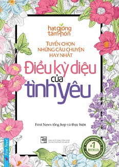 Dieu Ky Dieu Cua Tinh Yeu - Tuyen Chon Nhung Cau Chuyen Hay Nhat