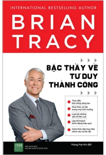 Brian Tracy - Bac Thay Ve Tu Duy Thanh Cong