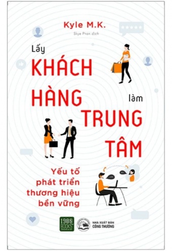 Lay Khach Hang Lam Trung Tam - Yeu To Phat Trien Thuong Hieu Ben Vung