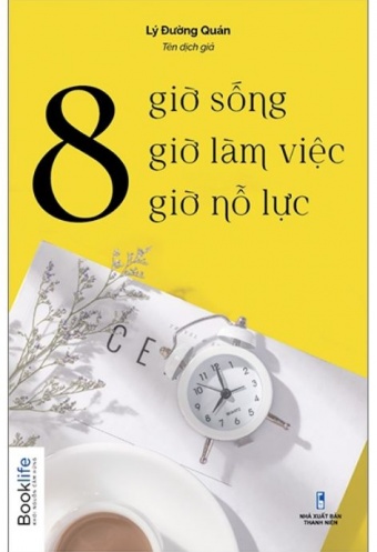 8 Gio Song, 8 Gio Lam Viec, 8 Gio No Luc