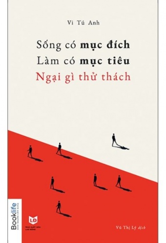 Song Co Muc Dich, Lam Co Muc Tieu, Ngai Gi Thu Thach Song Co Muc Dich, Lam Co Muc Tieu, Ngai Gi Thu Thach