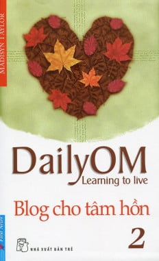 Blog Cho Tam Hon 2 - DailyOM Learning To Live