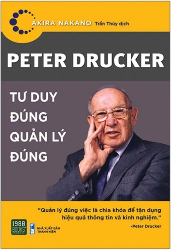 Peter Drucker - Tu Duy Dung Quan Ly Dung