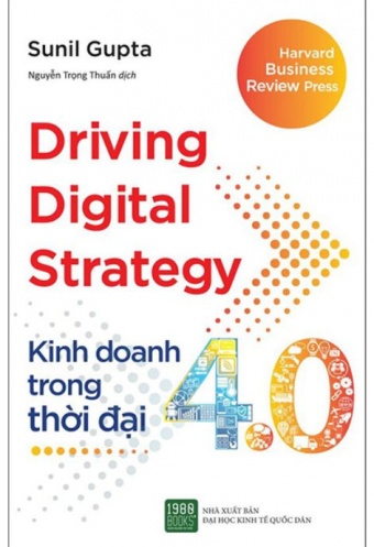 Kinh Doanh Trong Thoi Dai 4_0 - Driving Digital Strategy (2022)