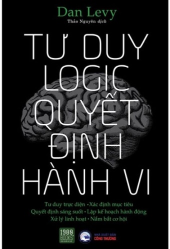 Tu Duy Logic Quyet Dinh Hanh Vi Tu Duy Logic Quyet Dinh Hanh Vi