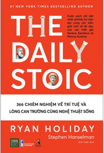The Daily Stoic - 366 Chiem Nghiem Ve Tri Tue Va Long Can Truong Cung Nghe Thuat Song