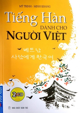 Tieng Han Danh Cho Nguoi Viet (tang kem 2CD) (Tai Ban 2018)