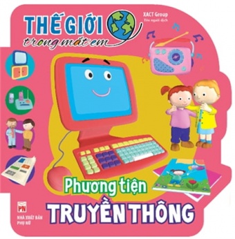 The Gioi Trong Mat Em - Phuong Tien Truyen Thong