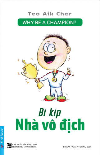 Bi Kip Nha Vo Dich - Why Be A Champion?