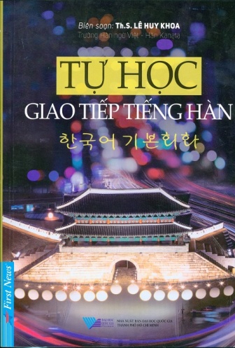 Tu Hoc Giao Tiep Tieng Han (Tai Ban 2018)
