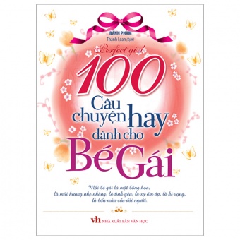 100 Cau Chuyen Hay Danh Cho Be Gai (Tai Ban)
