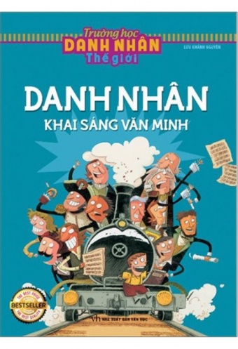 Truong Hoc Danh Nhan The Gioi - Tap 5: Danh Nhan Khai Sang Van Minh