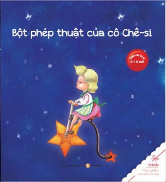 Ehon - Bot Phep Thuat Cua Co Che-si (Tu 5 - 10 Tuoi)