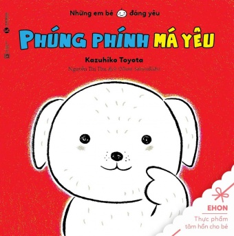 Ehon - Phung Phinh Ma Yeu (Tu 0 - 2 Tuoi)