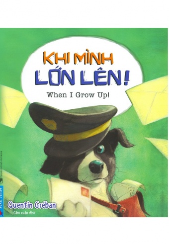 Khi Minh Lon Len! (Danh Cho Tre 6 -11 Tuoi) Khi Minh Lon Len! (Danh Cho Tre 6 -11 Tuoi)