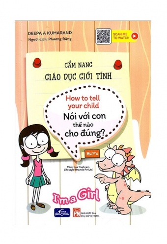 Cam nang giao duc gioi tinh – Noi voi con the nao cho dung, I’m a girl Cam nang giao duc gioi tinh – Noi voi con the nao cho dung, I’m a girl