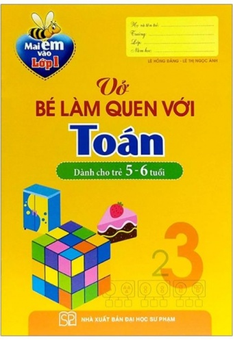 Mai Em Vao Lop 1 - Vo Be Lam Quen Voi Toan (5-6 Tuoi) (Tai Ban 2019) Mai Em Vao Lop 1 - Vo Be Lam Quen Voi Toan (5-6 Tuoi) (Tai Ban 2019)