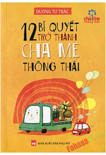 12 Bi Quyet Tro Thanh Cha Me Thong Thai