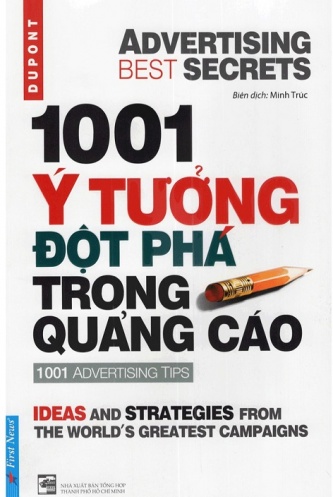 1001 Y Tuong Dot Pha Trong Quang Cao - 1001 Advertising Tips (Tai Ban 2019)