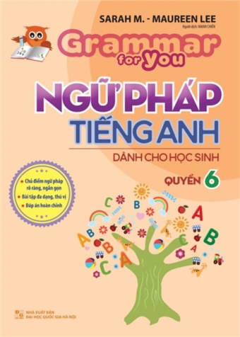 Grammar For You - Ngu Phap Tieng Anh Cho Hoc Sinh - Quyen 6