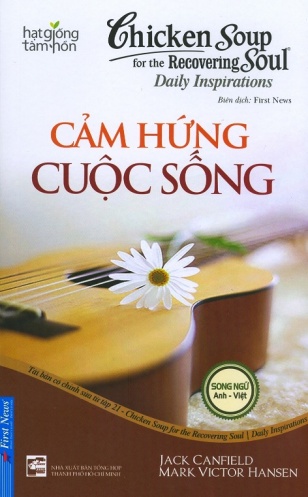 Chicken Soup For The Recovering Soul 21 - Cam Hung Cuoc Song (Tai Ban)