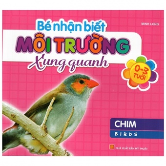 Be Nhan Biet Moi Truong Xung Quanh (0-3 tuoi) Chim