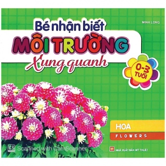 Be Nhan Biet Moi Truong Xung Quanh (0-3 tuoi)_Hoa
