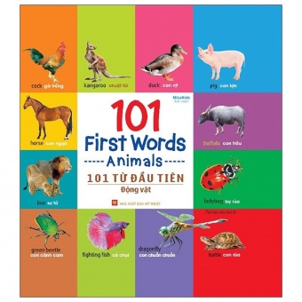 101 Tu Dau Tien: Dong Vat (Tai Ban 2021) 101 Tu Dau Tien: Dong Vat (Tai Ban 2021)